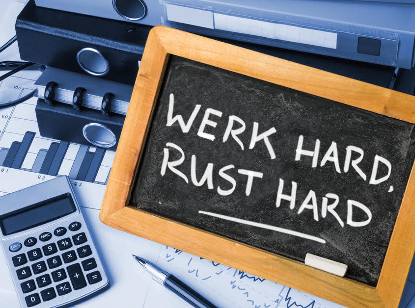 werk hard, rust hard